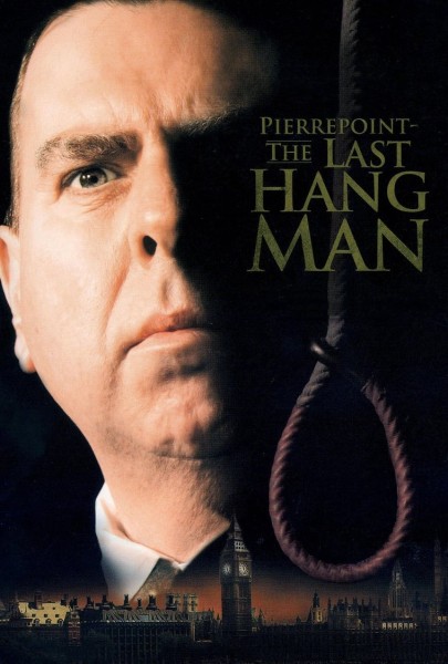 Pierrepoint: The Last Hangman