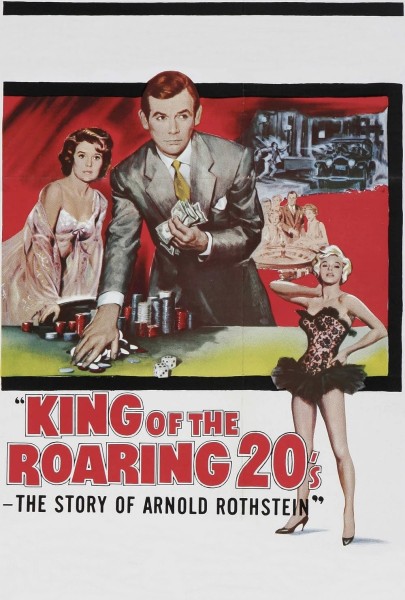 King of the Roaring 20's – The Story of Arnold Rothstein